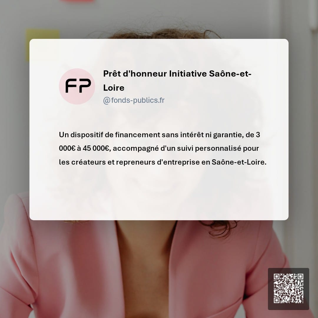 Prêt d'honneur Initiative Saône-et-Loire : Un dispositif de financement sans intérêt ni garantie
