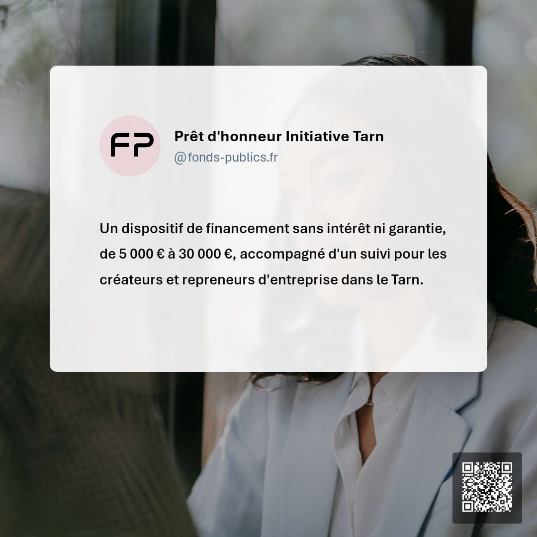 Prêt d'honneur Initiative Tarn : Un dispositif de financement sans intérêt ni garantie