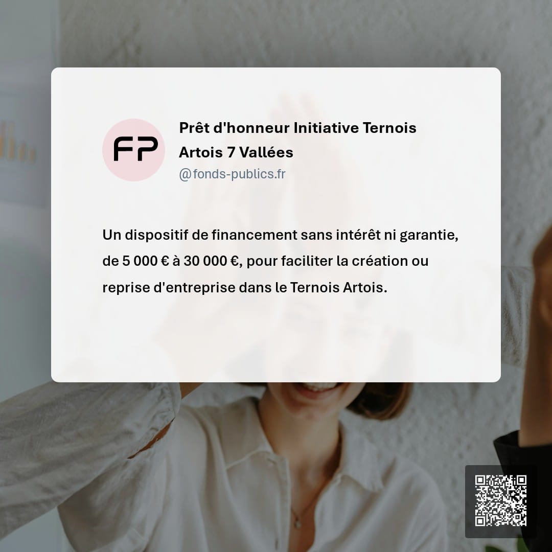 Prêt d'honneur Initiative Ternois Artois 7 Vallées : Un dispositif de financement sans intérêt ni garantie