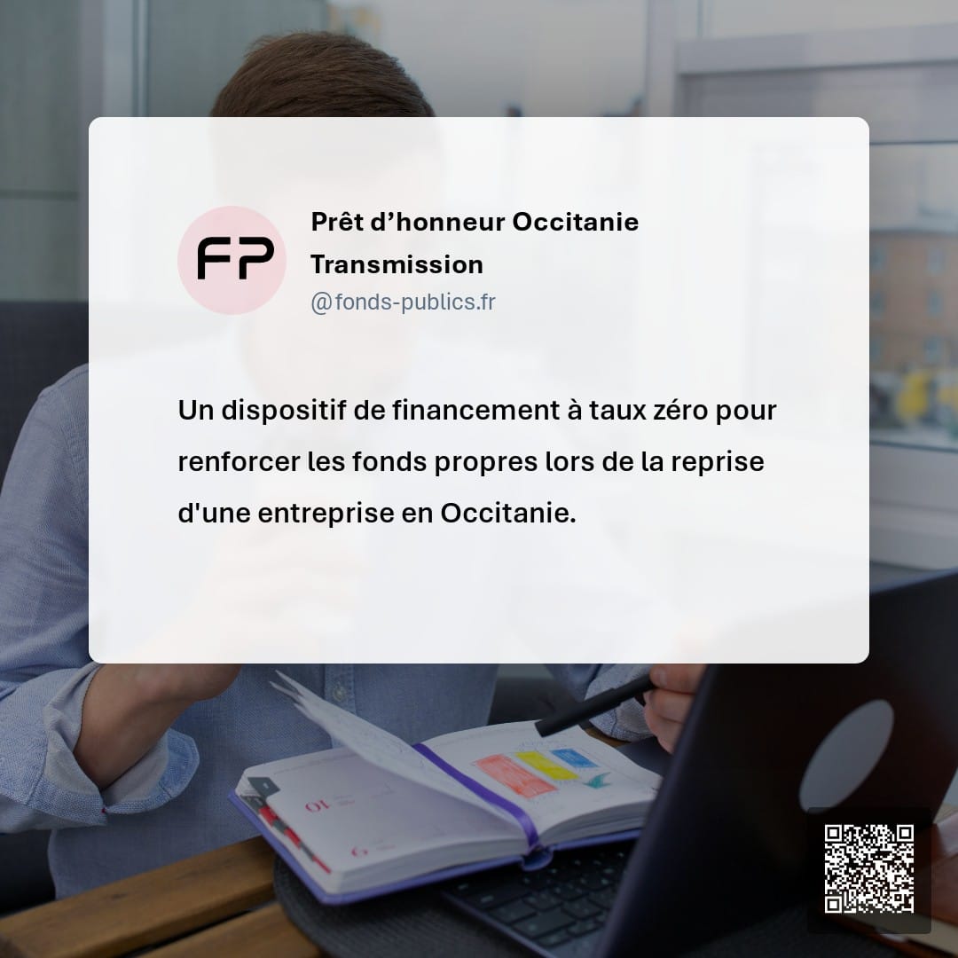 Prêt d’honneur Occitanie Transmission : Un dispositif de financement à taux zéro pour renforcer les fonds propres lors de la reprise d'une entreprise en Occitanie.