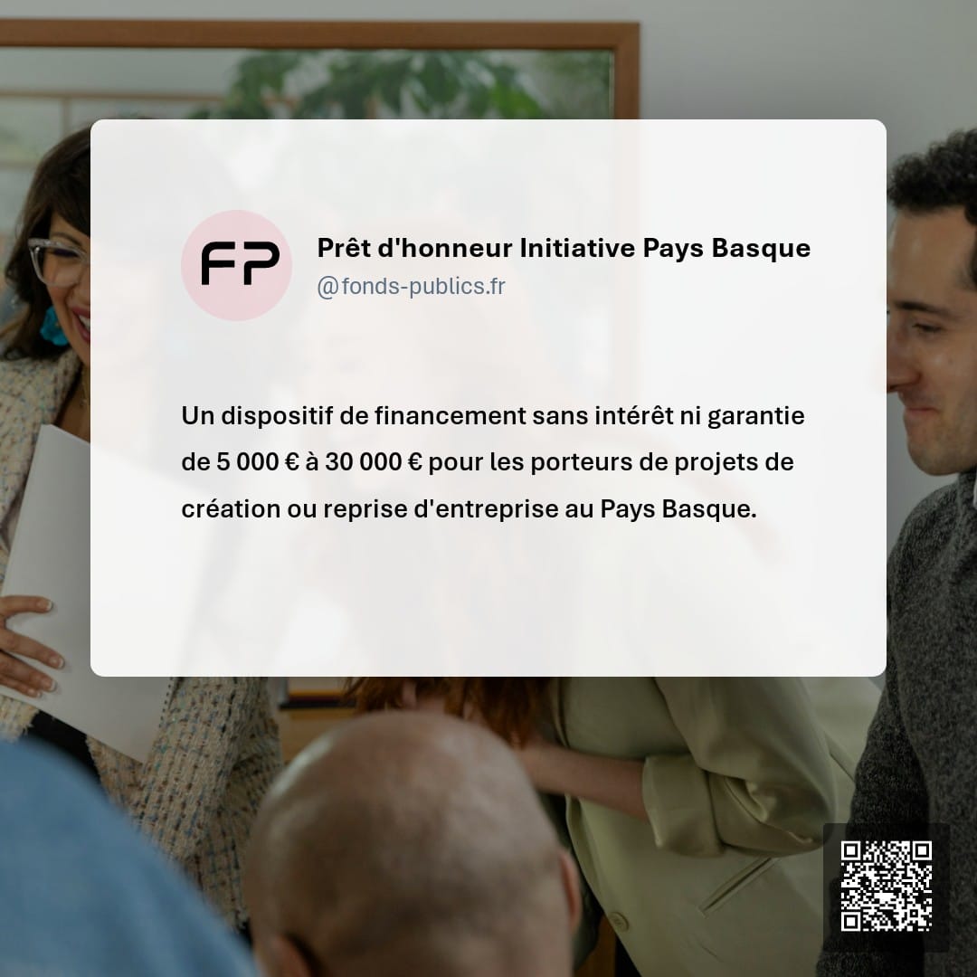 Prêt d'honneur Initiative Pays Basque : Un dispositif de financement sans intérêt ni garantie de 5 000 € à 30 000 € pour les porteurs de projets de création ou reprise d'entreprise au Pays Basque.