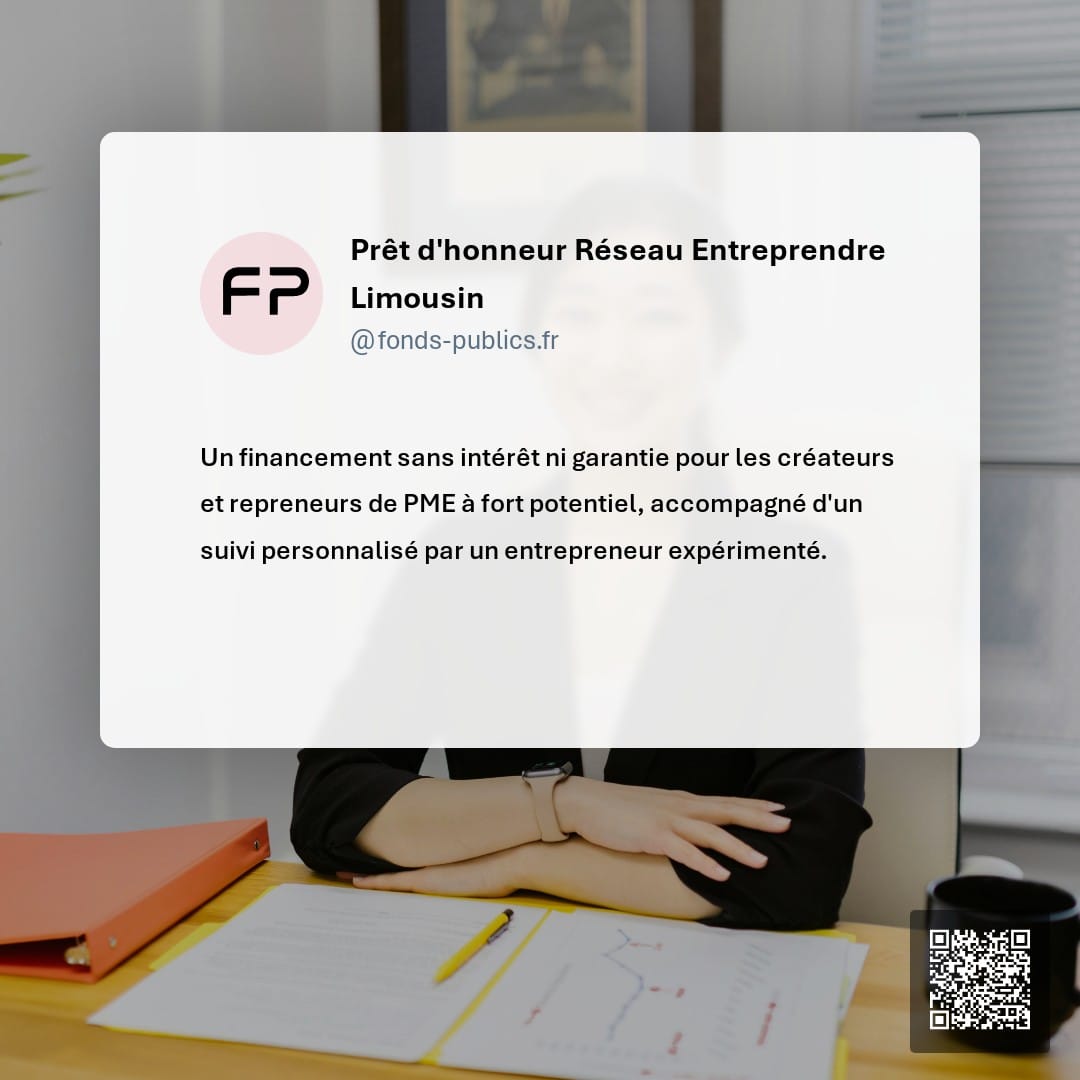 Prêt d'honneur Réseau Entreprendre Limousin : Un financement sans intérêt ni garantie pour les créateurs et repreneurs de PME à fort potentiel