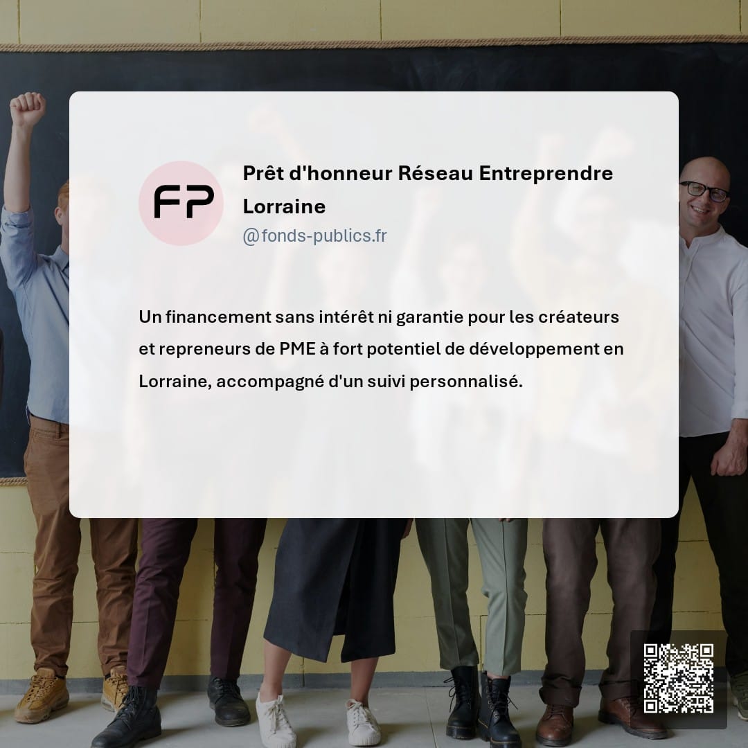 Prêt d'honneur Réseau Entreprendre Lorraine : Un financement sans intérêt ni garantie pour les créateurs et repreneurs de PME à fort potentiel de développement en Lorraine