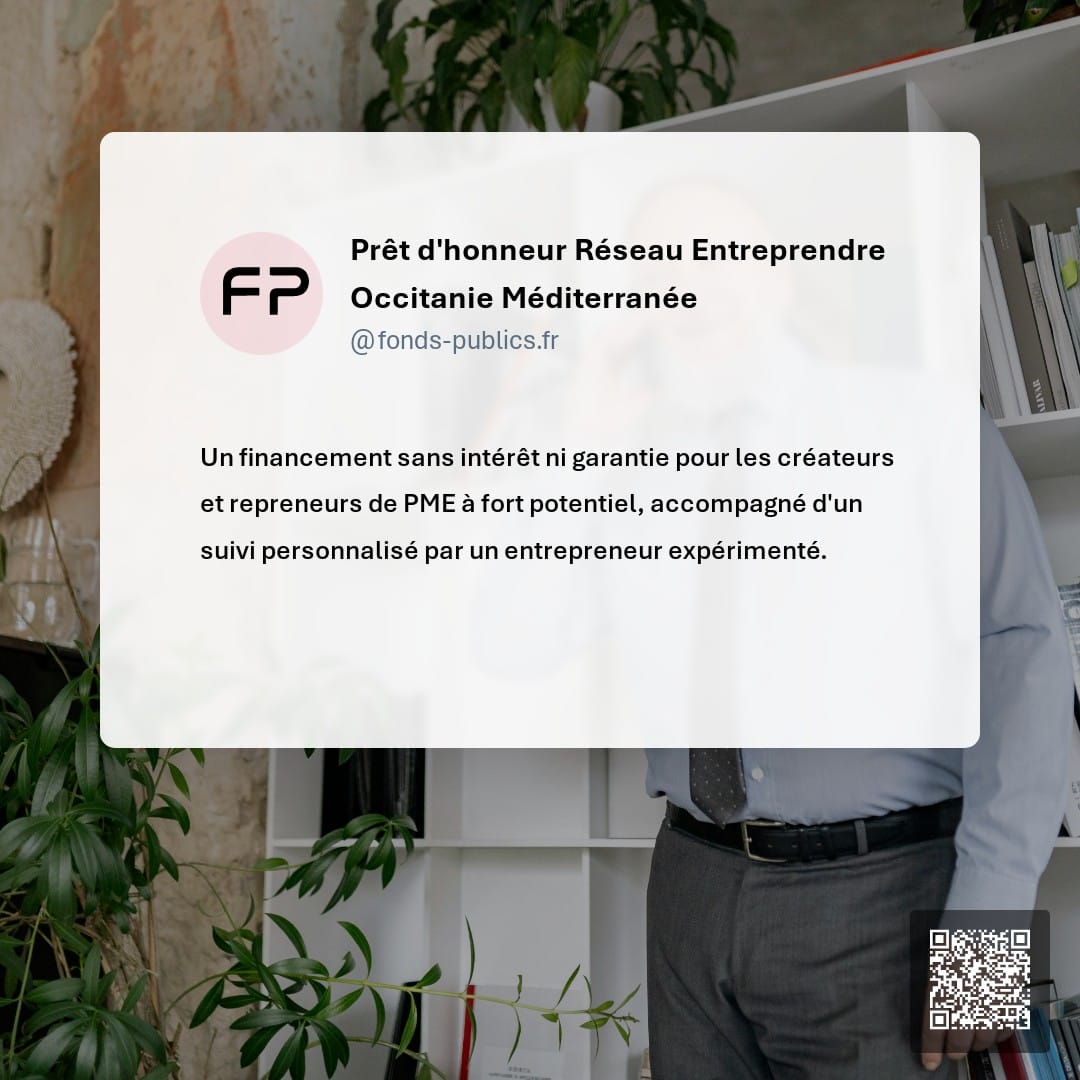 Prêt d'honneur Réseau Entreprendre Occitanie Méditerranée : Un financement sans intérêt ni garantie pour les créateurs et repreneurs de PME à fort potentiel