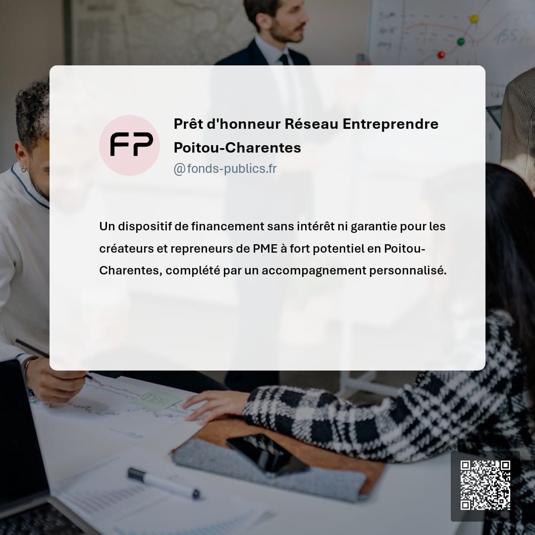 Prêt d'honneur Réseau Entreprendre Poitou-Charentes : Un dispositif de financement sans intérêt ni garantie pour les créateurs et repreneurs de PME à fort potentiel en Poitou-Charentes