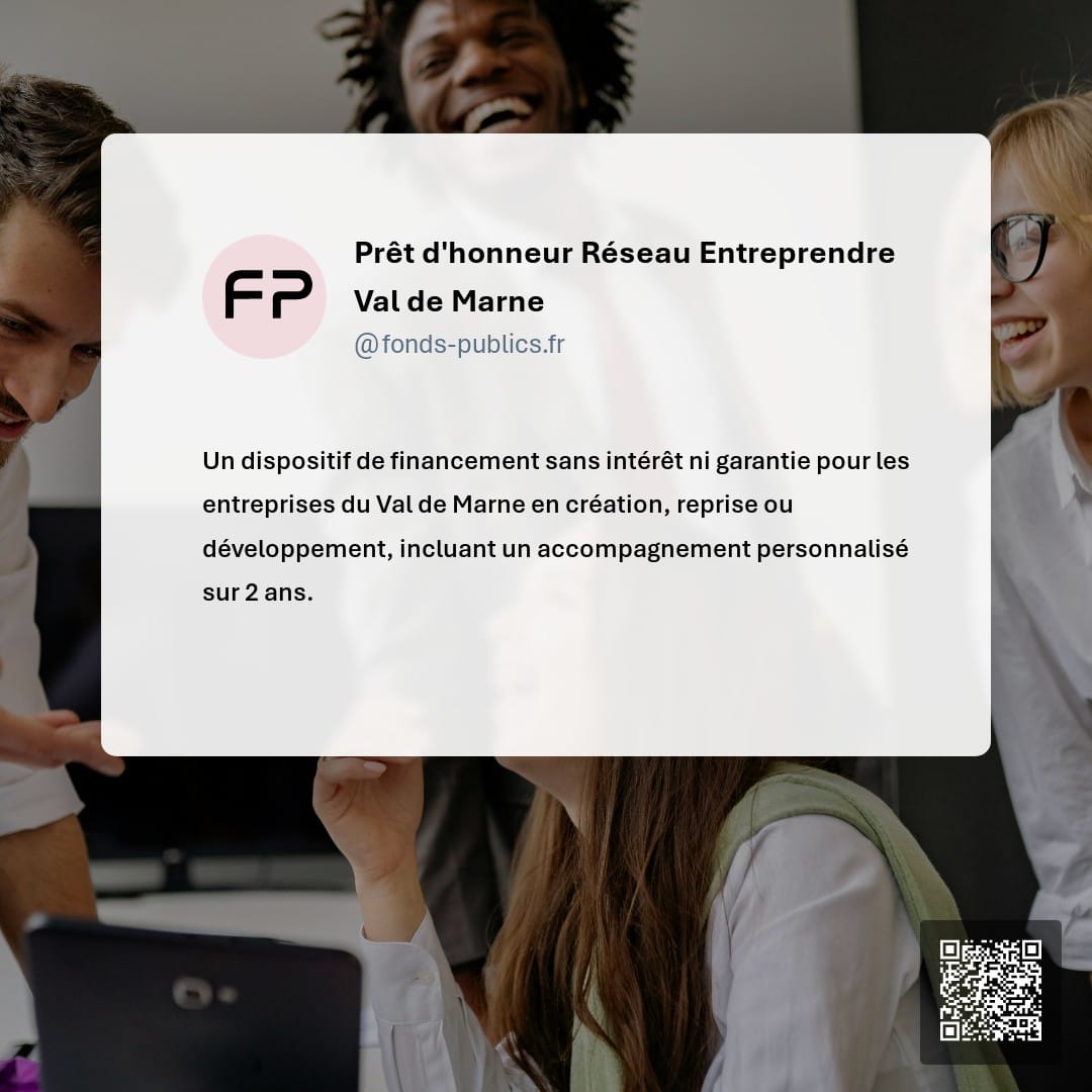 Prêt d'honneur Réseau Entreprendre Val de Marne : Un dispositif de financement sans intérêt ni garantie pour les entreprises du Val de Marne en création