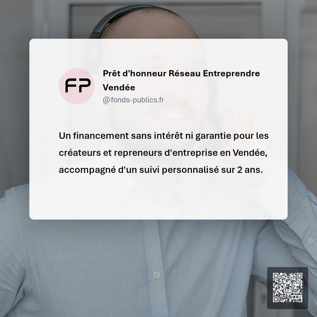 Prêt d'honneur Réseau Entreprendre Vendée : Un financement sans intérêt ni garantie pour les créateurs et repreneurs d'entreprise en Vendée