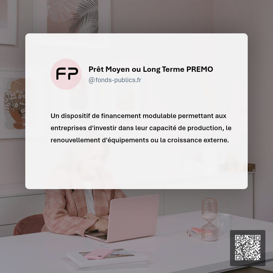 Prêt Moyen ou Long Terme PREMO : Un dispositif de financement modulable permettant aux entreprises d'investir dans leur capacité de production