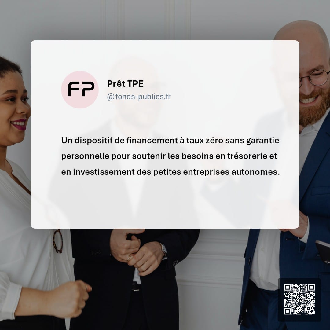 Prêt TPE : Un dispositif de financement à taux zéro sans garantie personnelle pour soutenir les besoins en trésorerie et en investissement des petites entreprises autonomes.