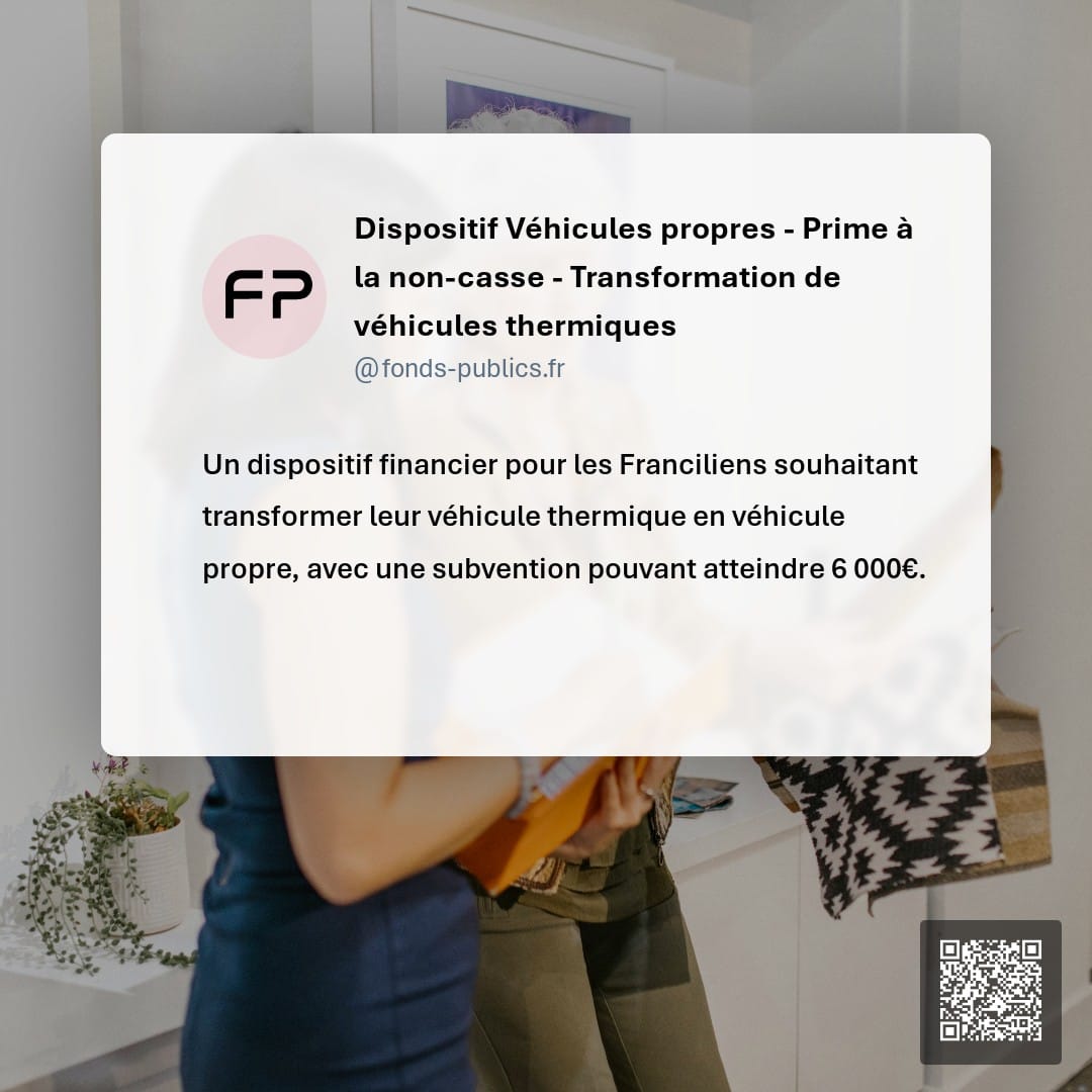 Dispositif Véhicules propres - Prime à la non-casse - Transformation de véhicules thermiques : Un dispositif financier pour les Franciliens souhaitant transformer leur véhicule thermique en véhicule propre
