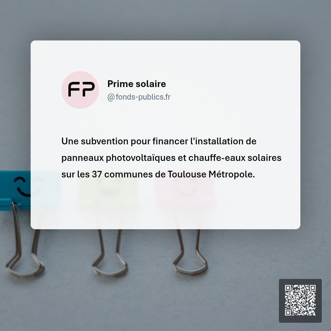 Prime solaire : Une subvention pour financer l'installation de panneaux photovoltaïques et chauffe-eaux solaires sur les 37 communes de Toulouse Métropole.