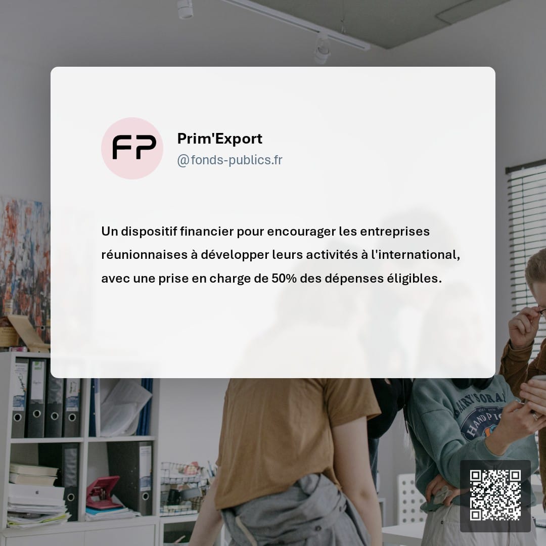 Prim'Export : Un dispositif financier pour encourager les entreprises réunionnaises à développer leurs activités à l'international