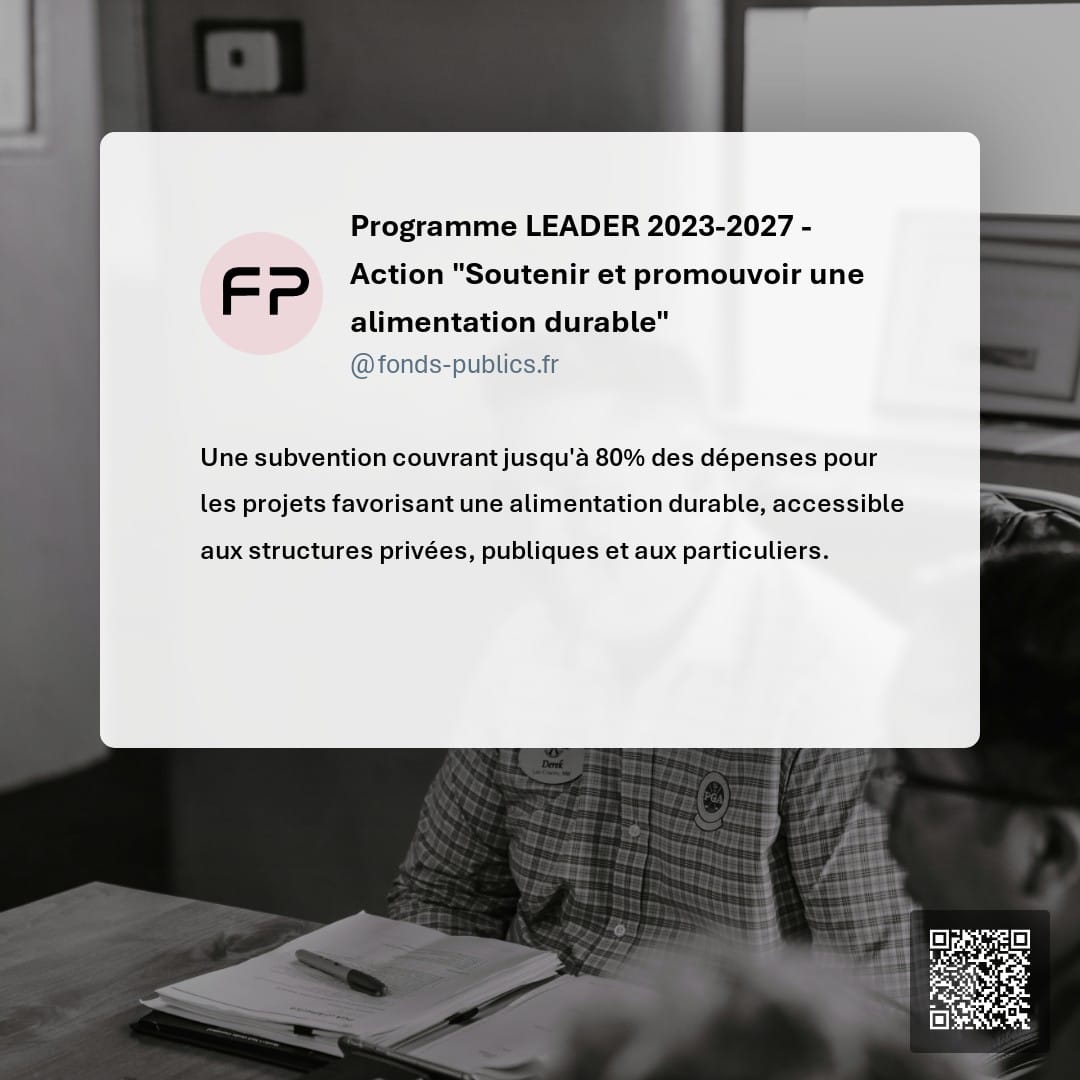 Programme LEADER 2023-2027 - Action "Soutenir et promouvoir une alimentation durable" : Une subvention couvrant jusqu'à 80% des dépenses pour les projets favorisant une alimentation durable