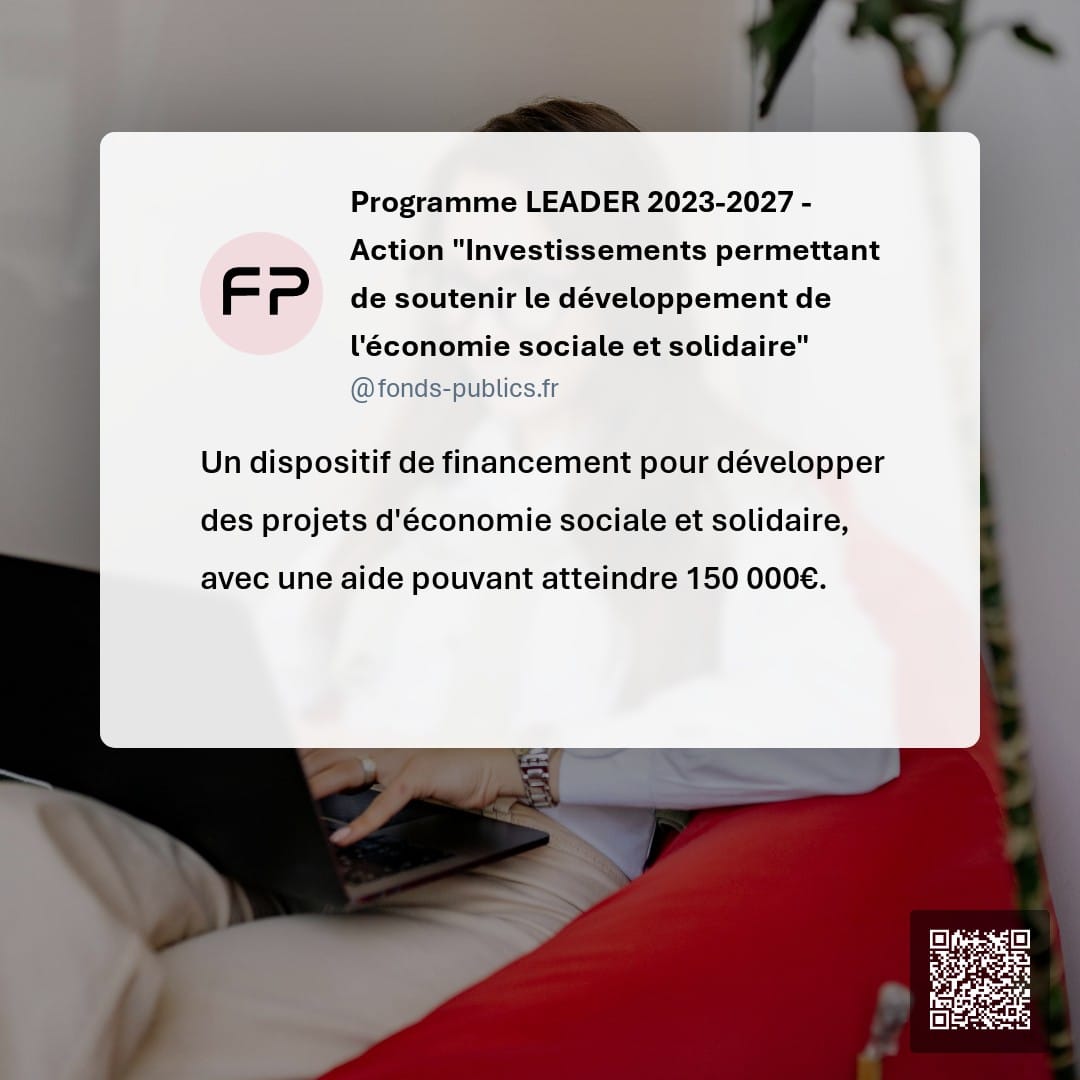 Programme LEADER 2023-2027 - Action "Investissements permettant de soutenir le développement de l'économie sociale et solidaire" : Un dispositif de financement pour développer des projets d'économie sociale et solidaire