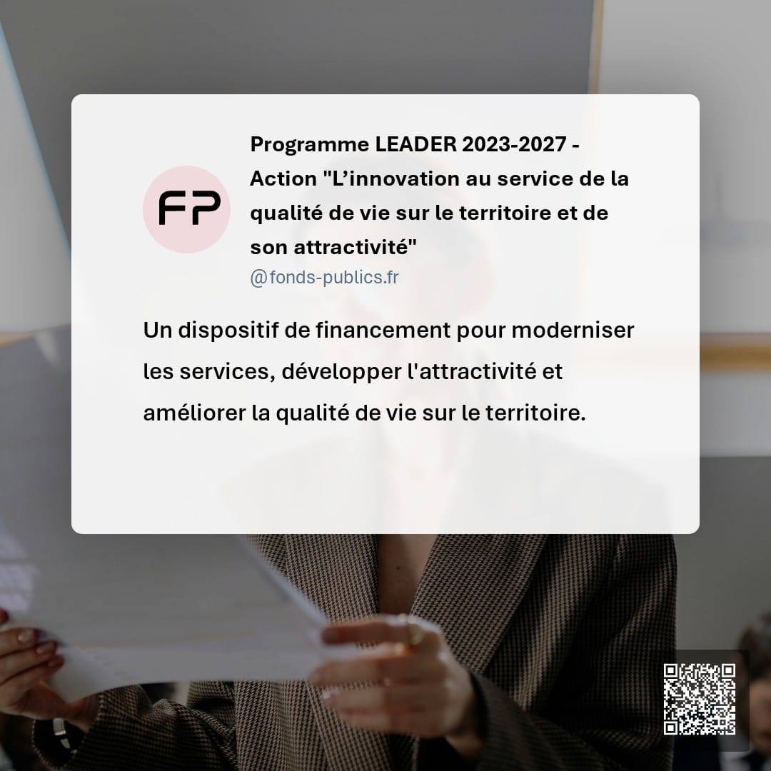 Programme LEADER 2023-2027 - Action "L’innovation au service de la qualité de vie sur le territoire et de son attractivité" : Un dispositif de financement pour moderniser les services