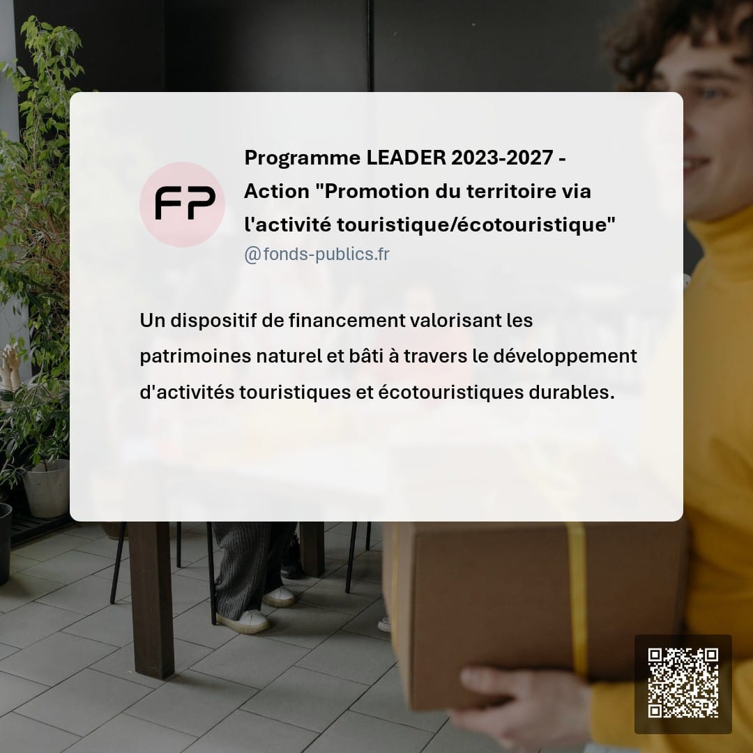 Programme LEADER 2023-2027 - Action "Promotion du territoire via l'activité touristique/écotouristique" : Un dispositif de financement valorisant les patrimoines naturel et bâti à travers le développement d'activités touristiques et écotouristiques durables.