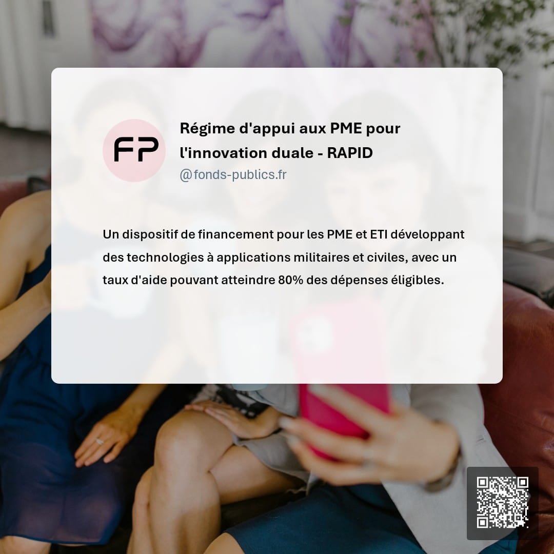 Régime d'appui aux PME pour l'innovation duale - RAPID : Un dispositif de financement pour les PME et ETI développant des technologies à applications militaires et civiles