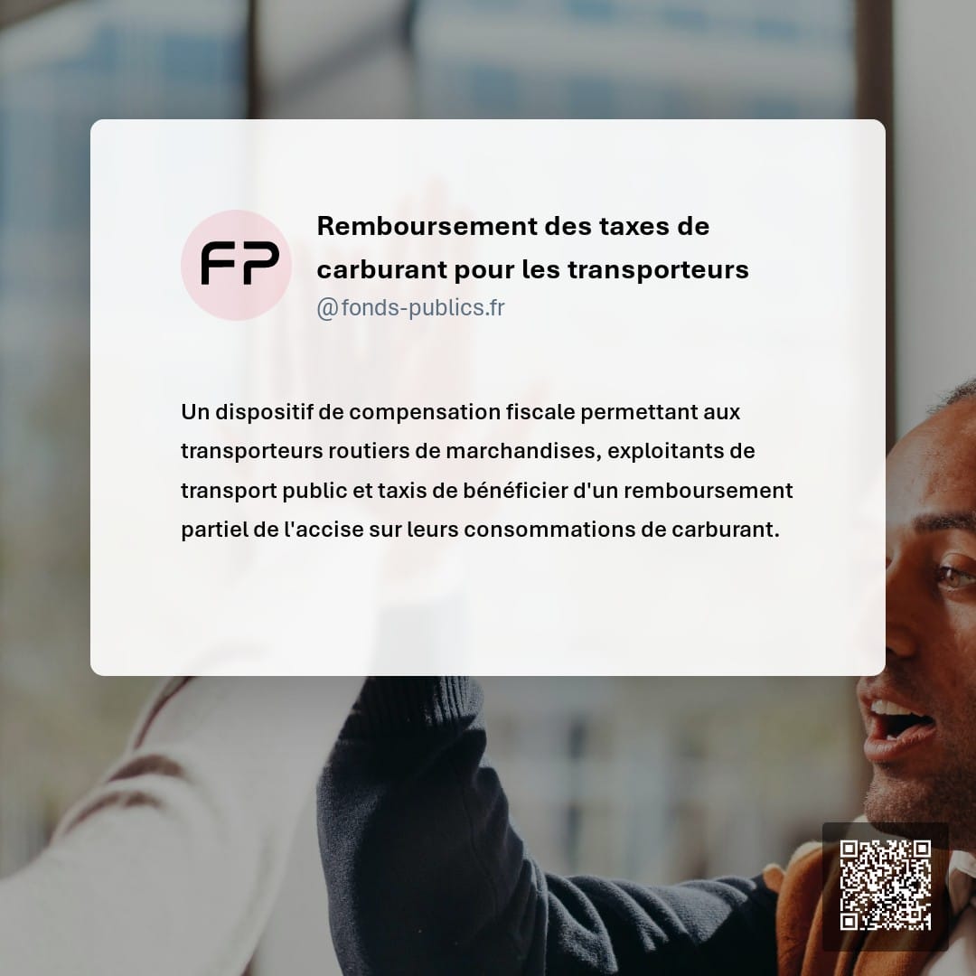 Remboursement des taxes de carburant pour les transporteurs : Un dispositif de compensation fiscale permettant aux transporteurs routiers de marchandises