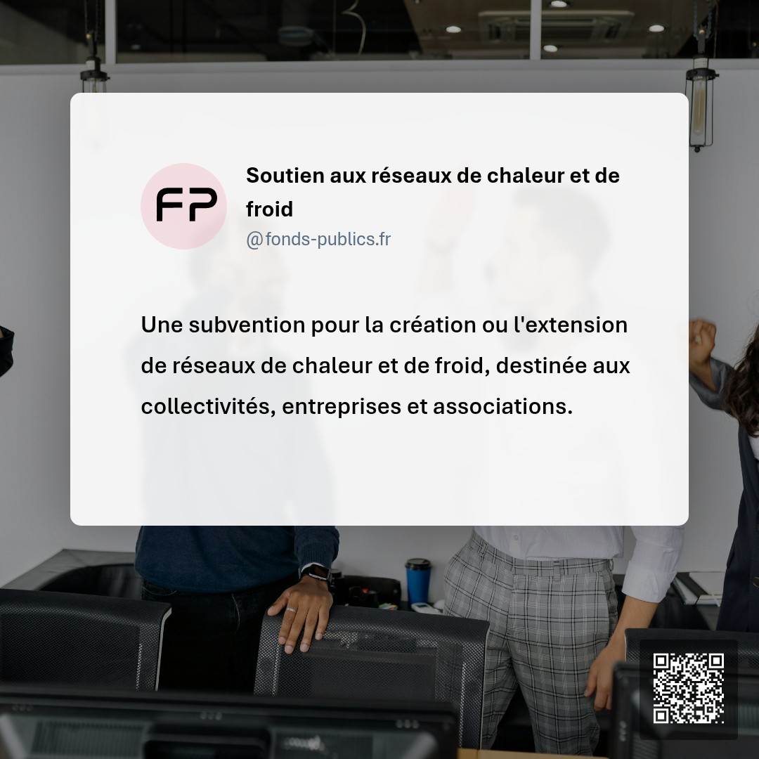 Soutien aux réseaux de chaleur et de froid : Une subvention pour la création ou l'extension de réseaux de chaleur et de froid