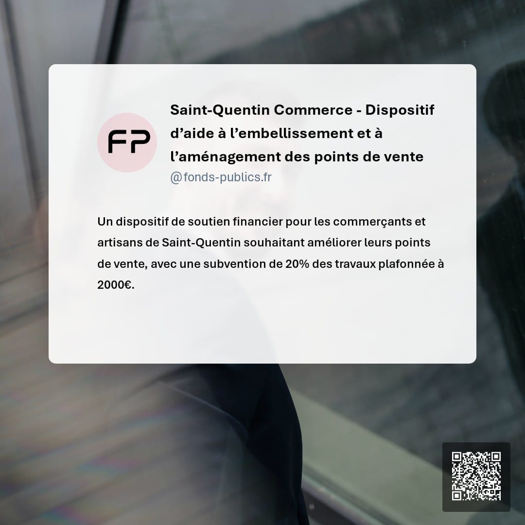 Saint-Quentin Commerce - Dispositif d’aide à l’embellissement et à l’aménagement des points de vente : Un dispositif de soutien financier pour les commerçants et artisans de Saint-Quentin souhaitant améliorer leurs points de vente