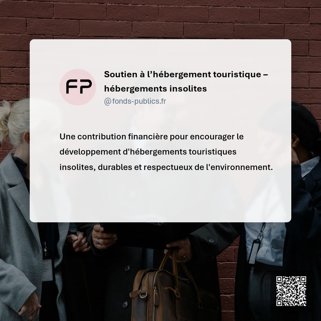 Soutien à l’hébergement touristique – hébergements insolites : Une contribution financière pour encourager le développement d'hébergements touristiques insolites