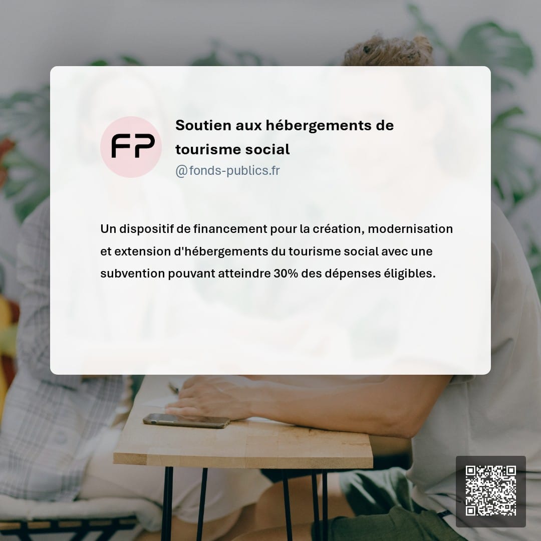 Soutien aux hébergements de tourisme social : Un dispositif de financement pour la création