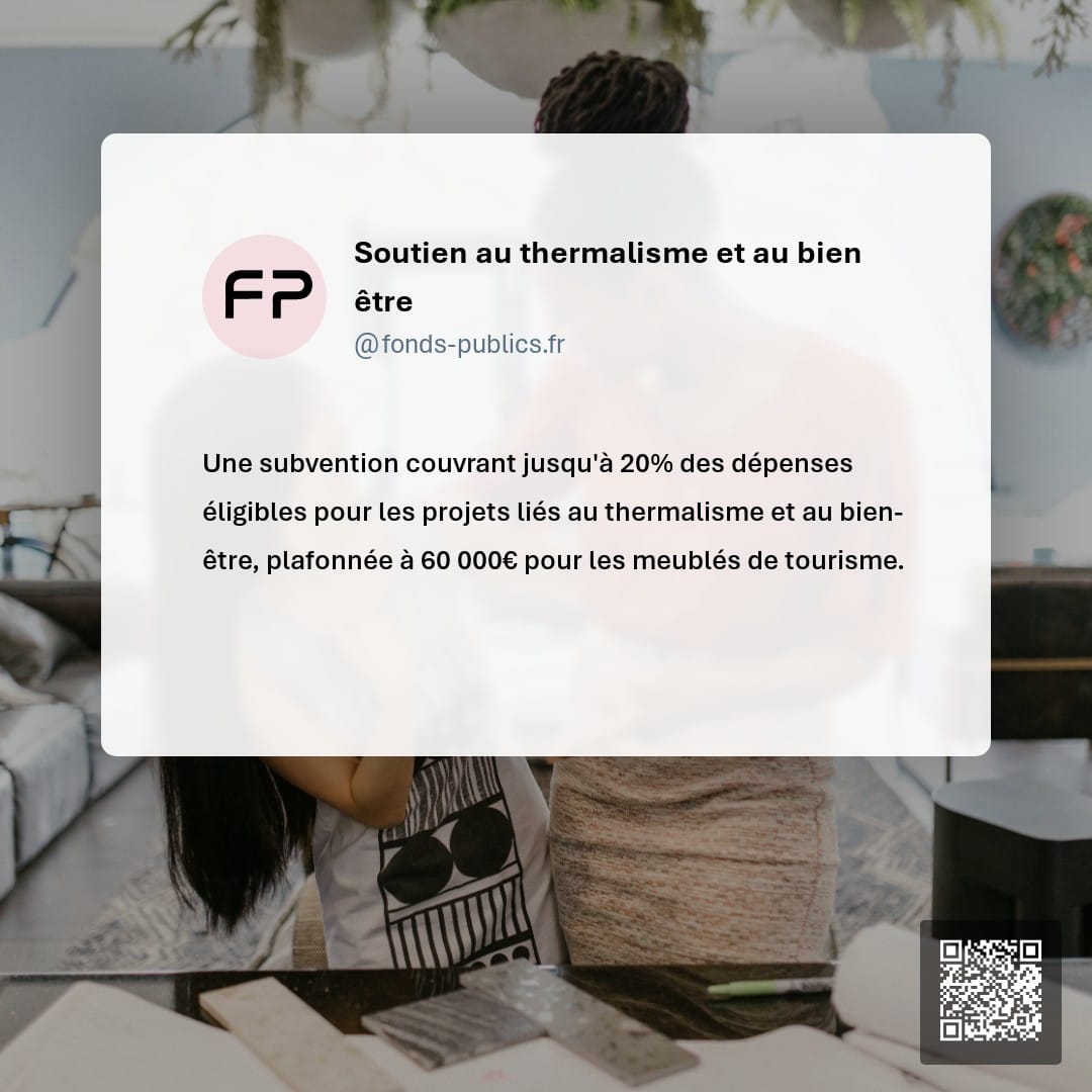 Soutien au thermalisme et au bien être : Une subvention couvrant jusqu'à 20% des dépenses éligibles pour les projets liés au thermalisme et au bien-être