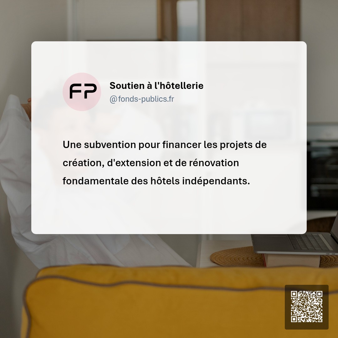 Soutien à l'hôtellerie : Une subvention pour financer les projets de création