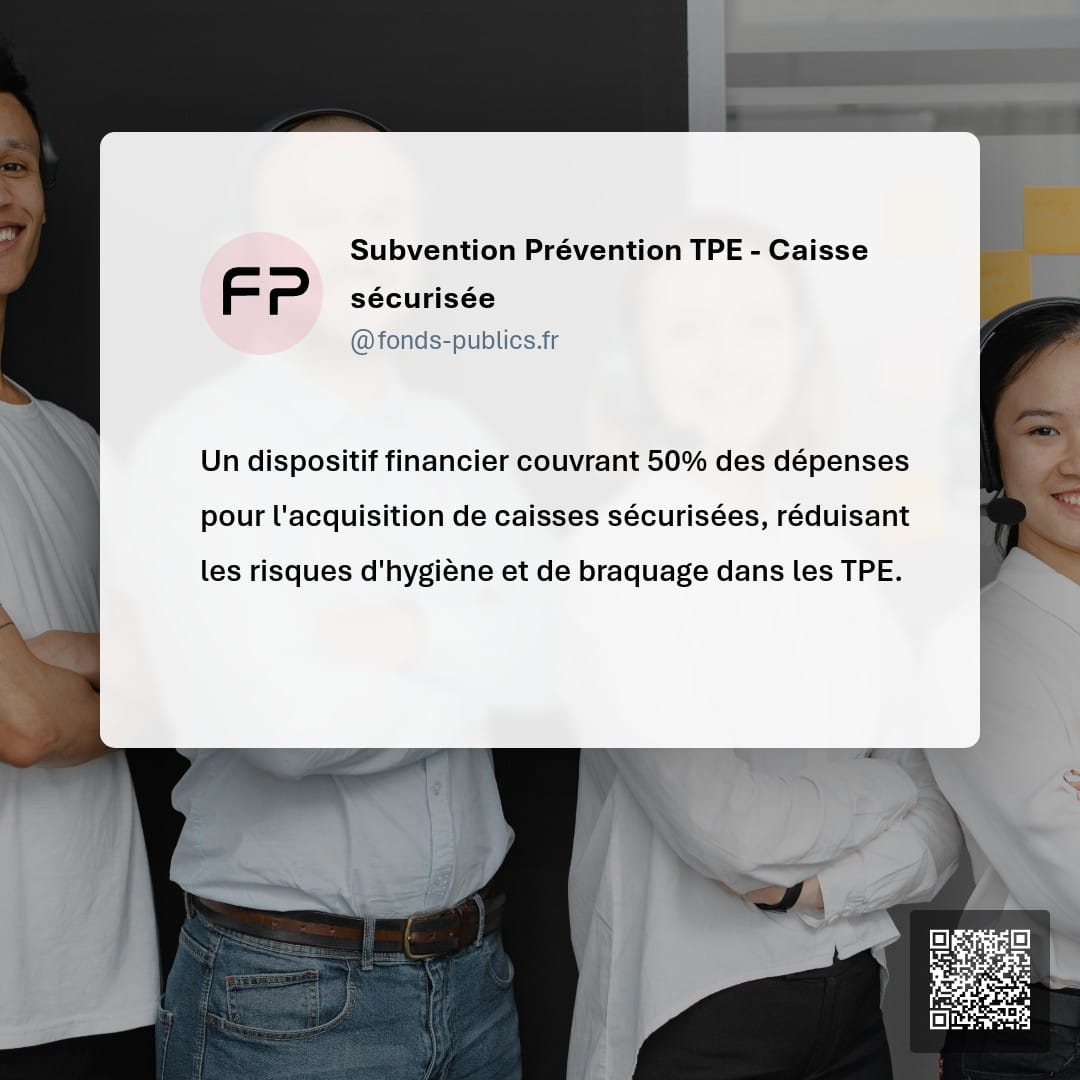 Subvention Prévention TPE - Caisse sécurisée : Un dispositif financier couvrant 50% des dépenses pour l'acquisition de caisses sécurisées