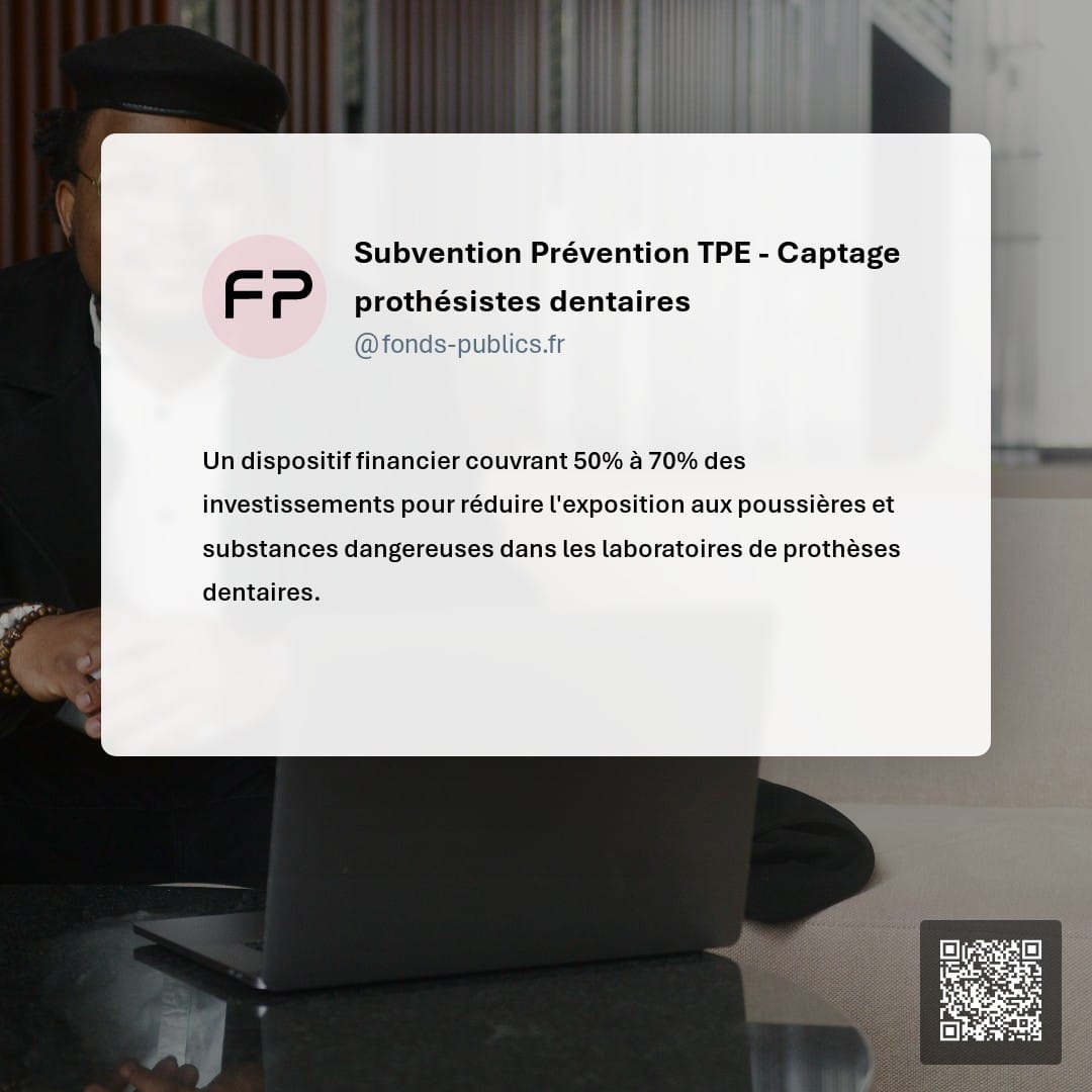 Subvention Prévention TPE - Captage prothésistes dentaires : Un dispositif financier couvrant 50% à 70% des investissements pour réduire l'exposition aux poussières et substances dangereuses dans les laboratoires de prothèses dentaires.