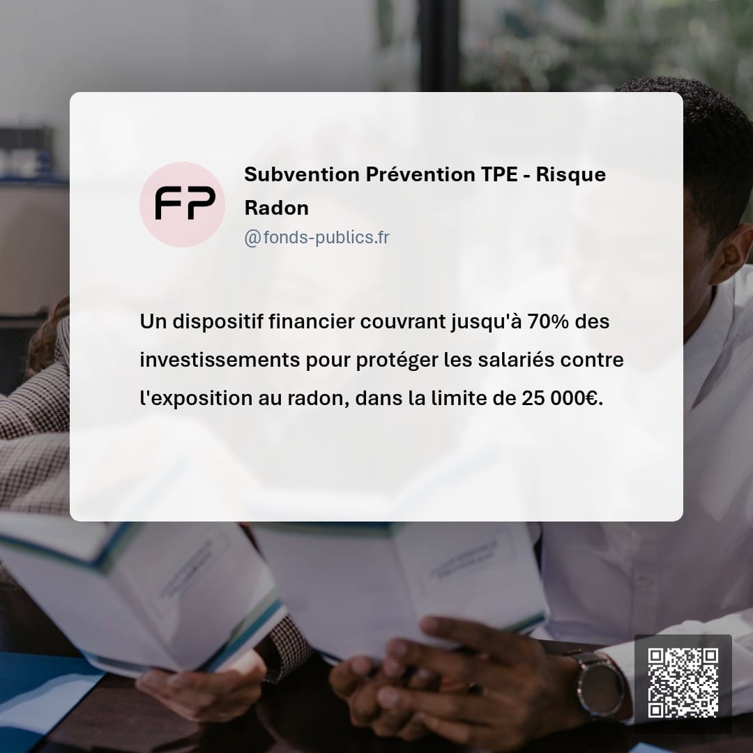 Subvention Prévention TPE - Risque Radon : Un dispositif financier couvrant jusqu'à 70% des investissements pour protéger les salariés contre l'exposition au radon