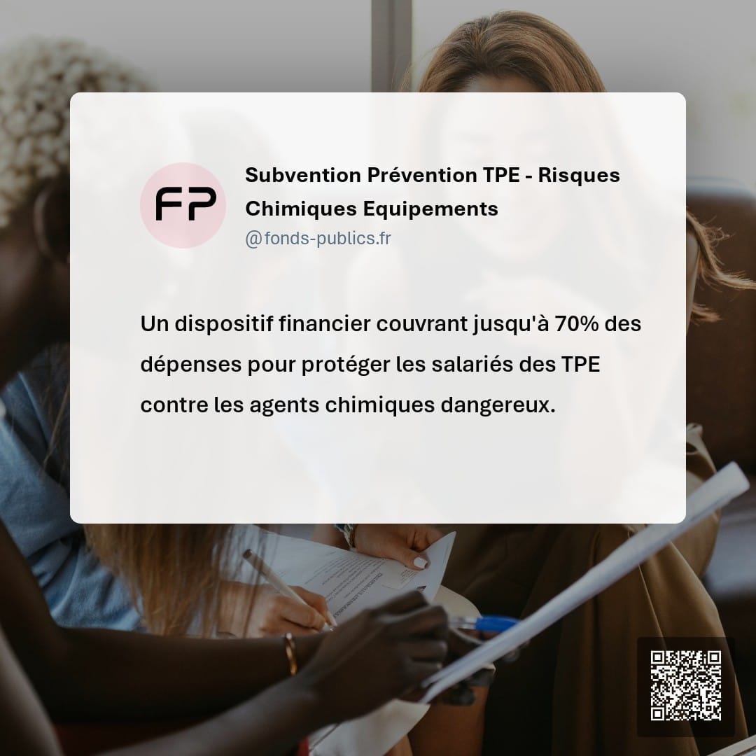 Subvention Prévention TPE - Risques Chimiques Equipements : Un dispositif financier couvrant jusqu'à 70% des dépenses pour protéger les salariés des TPE contre les agents chimiques dangereux.
