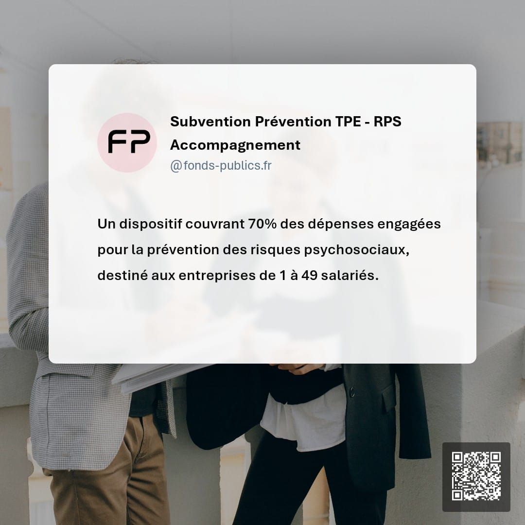 Subvention Prévention TPE - RPS Accompagnement : Un dispositif couvrant 70% des dépenses engagées pour la prévention des risques psychosociaux