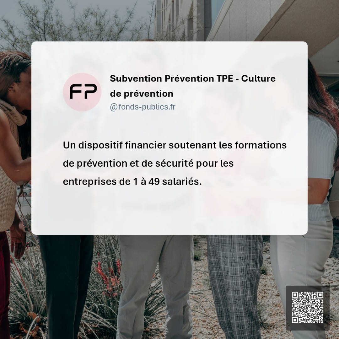 Subvention Prévention TPE - Culture de prévention : Un dispositif financier soutenant les formations de prévention et de sécurité pour les entreprises de 1 à 49 salariés.