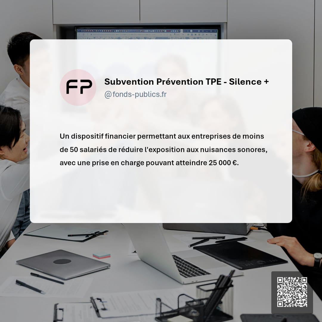 Subvention Prévention TPE - Silence + : Un dispositif financier permettant aux entreprises de moins de 50 salariés de réduire l'exposition aux nuisances sonores