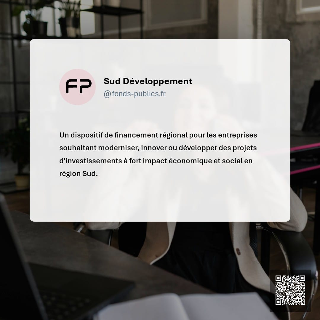 Sud Développement : Un dispositif de financement régional pour les entreprises souhaitant moderniser