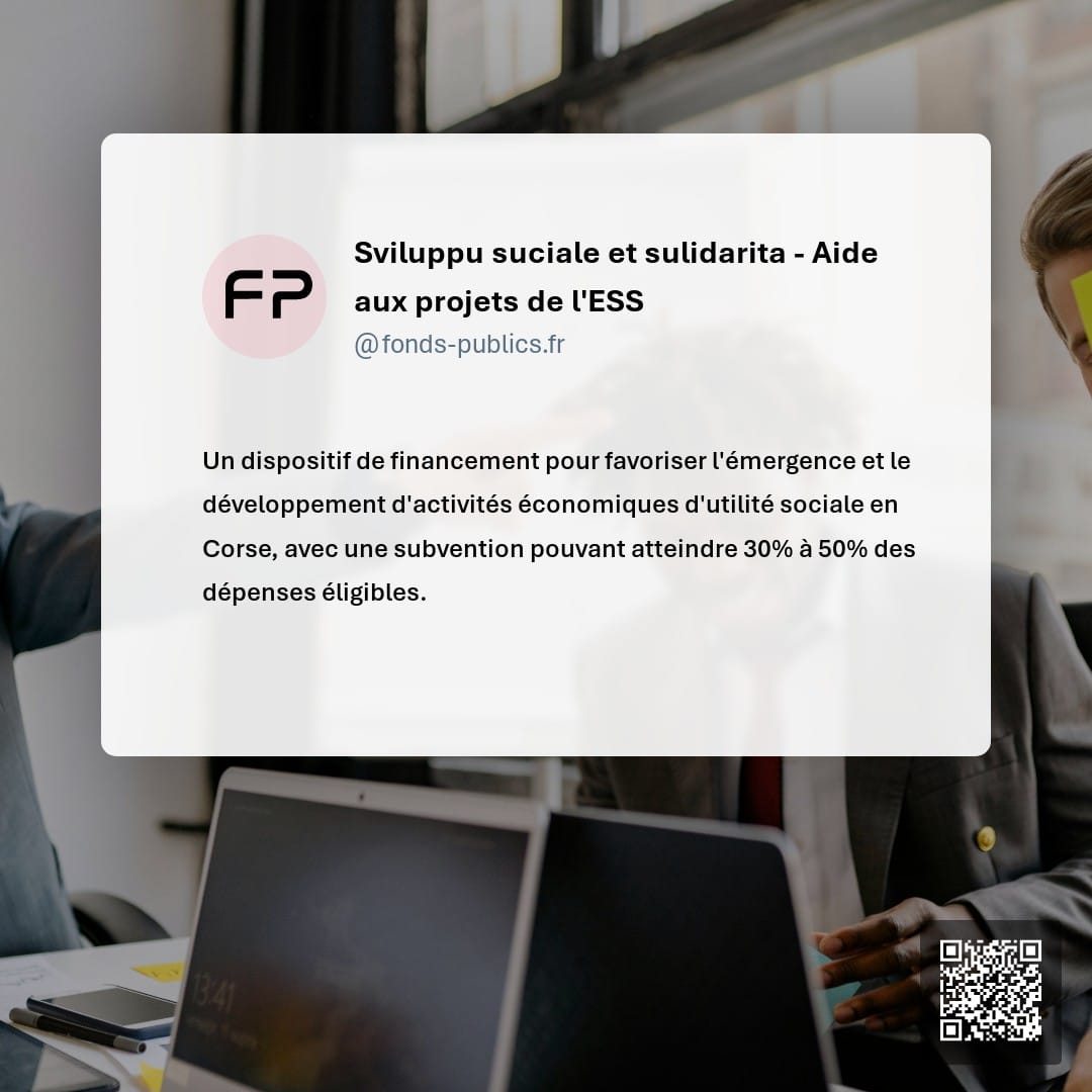 Sviluppu suciale et sulidarita - Aide aux projets de l'ESS : Un dispositif de financement pour favoriser l'émergence et le développement d'activités économiques d'utilité sociale en Corse