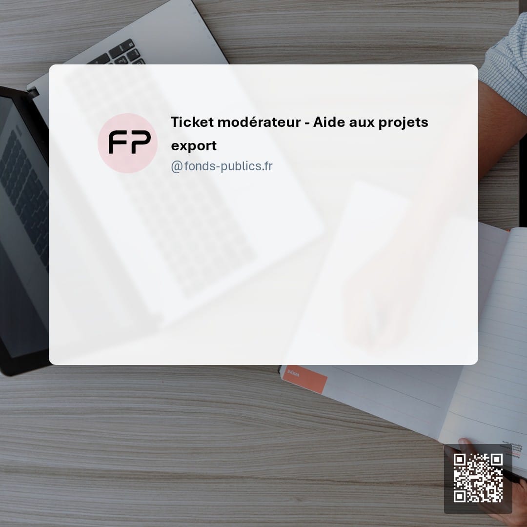 Ticket modérateur - Aide aux projets export : Une subvention couvrant 50% des accompagnements Business France pour l'export