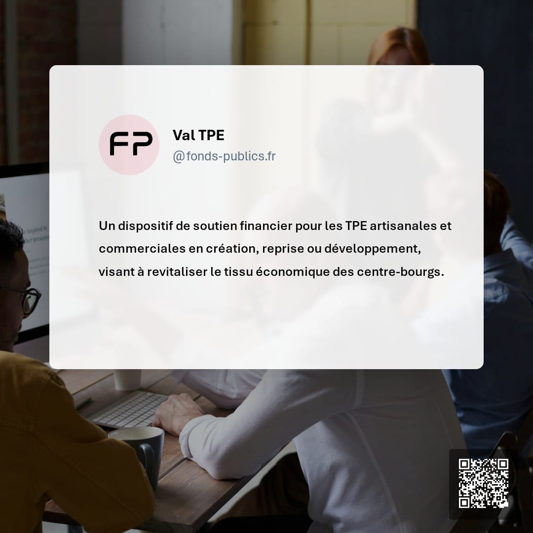 Val TPE : Un dispositif de soutien financier pour les TPE artisanales et commerciales en création